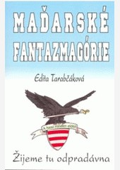 Maďarské fantasmagorie dotlač