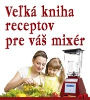 Veľká kniha receptov pre váš mixér