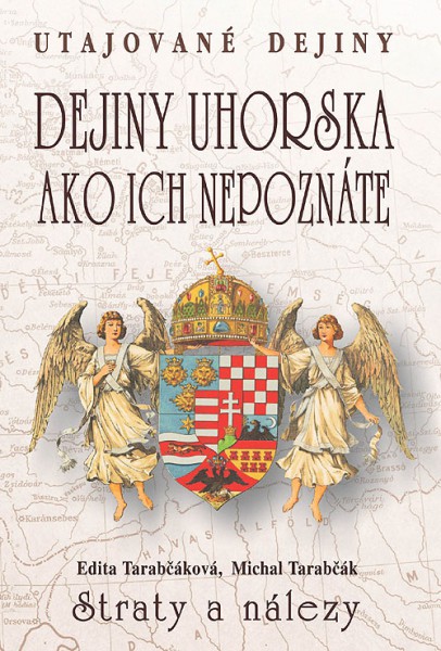 Dejiny Uhorska ako ich nepoznáte