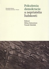 Pokušenia demokracie a nepriatelia ľudskosti Pokušenia demokracie a nepriatelia ľudskosti