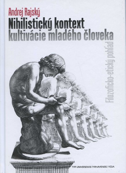 Nihilistický kontext kultivácie mladého človeka Nihilistický kontext kultivácie mladého človeka