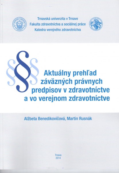 Aktuálny prehľad záväzných právnych predpisov v zdravotníctve a vo VZ