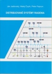 Distribuované systémy riadenia Distribuované systémy riadenia
