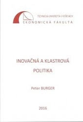 Inovačná a klastrová politika Inovačná a klastrová politika