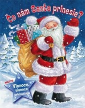 Čo nám Santa prinesie? Čo nám Santa prinesie?