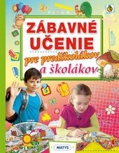 Zábavné učenie pre predškolákov a školákov Zábavné učenie pre predškolákov a školákov