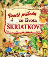 Veselé príhody zo života škriatkov Veselé príhody zo života škriatkov