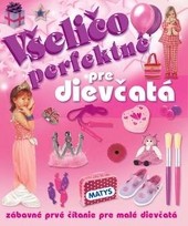 Všeličo perfektné pre dievčatá Všeličo perfektné pre dievčatá