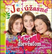 Je úžasné byť dievčaťom Je úžasné byť dievčaťom