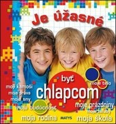 Je úžasné byť chlapcom Je úžasné byť chlapcom