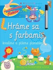 Hráme sa s farbami, kreslíme a píšeme písmenká