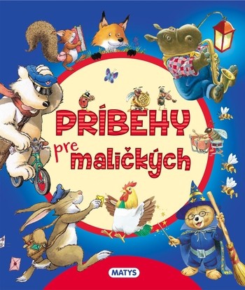 Príbehy pre maličkých Príbehy pre maličkých