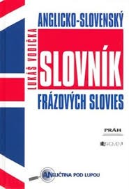Anglicko-slovenský slovník frázových slovies Anglicko-slovenský slovník frázových slovies