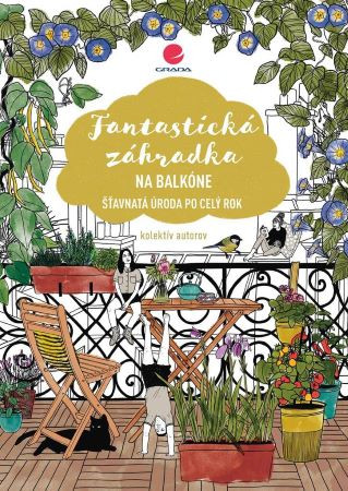 Fantastická záhradka na balkóne Fantastická záhradka na balkóne