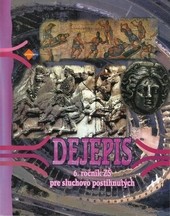 Dejepis pre 6. ročník základných škôl pre žiakov so sluchovým postihnutím Dejepis pre 6. ročník základných škôl pre žiakov so sluchovým postihnutím
