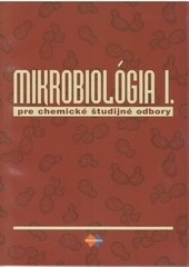 MIKROBIOLÓGIA I pre chemické študijné odbory MIKROBIOLÓGIA I pre chemické študijné odbory