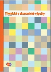 Chemické a ekonomické výpočty pre 1. roč. SOŠ 2.vydanie Chemické a ekonomické výpočty pre 1. roč. SOŠ 2.vydanie