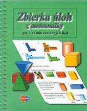 Zbierka úloh z matematika pre 7. ročník základných škôl (pre sluchovo postihnutých) Zbierka úloh z matematika pre 7. ročník základných škôl (pre sluchovo postihnutých)