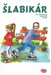 Šlabikár pre 6. ročník špeciálnych základných škôl (viariant B) Šlabikár pre 6. ročník špeciálnych základných škôl (viariant B)