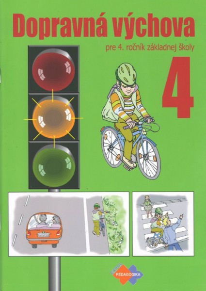 Dopravná výchova pre 4. ročník základnej školy Dopravná výchova pre 4. ročník základnej školy