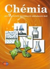 Chémia pre 9. ročník špeciálnych základných škôl Chémia pre 9. ročník špeciálnych základných škôl