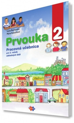 Prvouka pre 2. ročník základnej školy Prvouka pre 2. ročník základnej školy