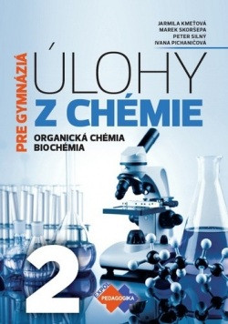 Úlohy z chémie pre gymnáziá 2 - organická chémia, biochémia