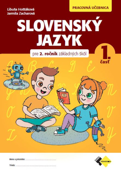Slovenský jazyk pre 2.ročník ZŠ - 1.časť Slovenský jazyk pre 2.ročník ZŠ - 1.časť