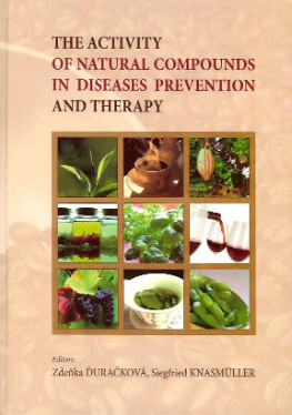 The activity of natural compounds in diseases prevention and therapy The activity of natural compounds in diseases prevention and therapy