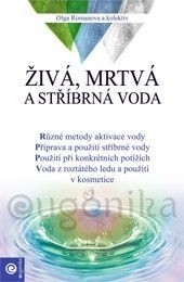 Živá, mrtvá a stříbrná voda Živá, mrtvá a stříbrná voda