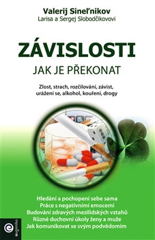 Závislosti - Jak je překonat Závislosti - Jak je překonat