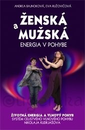 Ženská a mužská energia v pohybe Ženská a mužská energia v pohybe