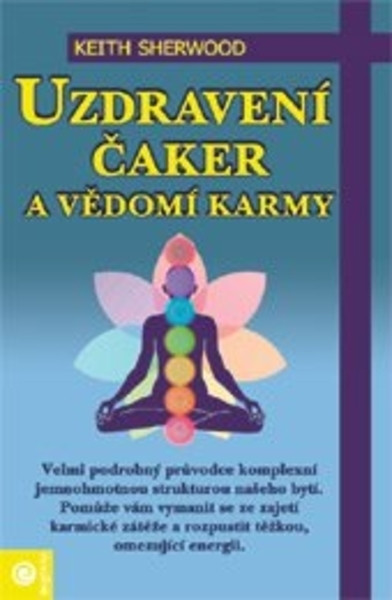 Uzdravení čaker a vědomí karmy Uzdravení čaker a vědomí karmy