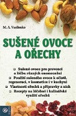 Sušené ovoce a ořechy Sušené ovoce a ořechy