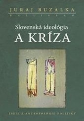 Slovenská ideológia a kríza Slovenská ideológia a kríza