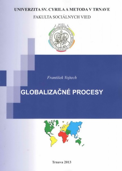 Globalizačné procesy Globalizačné procesy
