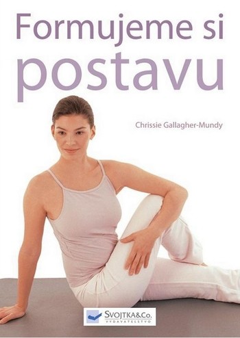 Formujeme si postavu Formujeme si postavu
