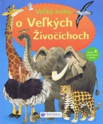 Veľká kniha o veľkých živočíchoch Veľká kniha o veľkých živočíchoch