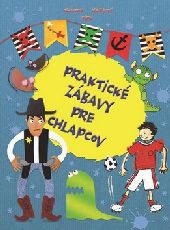 Praktické zábavy pre chlapcov