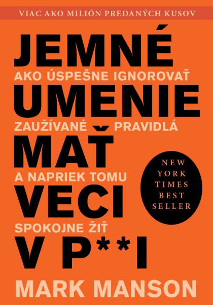 Jemné umenie mať veci v p**i Jemné umenie mať veci v p**i