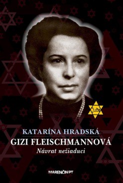 Gizi Fleischmannová - Návrat nežiaduci Gizi Fleischmannová - Návrat nežiaduci