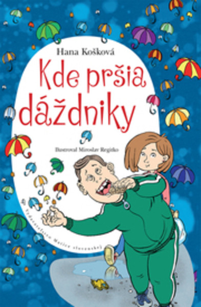 Kde pršia dáždniky