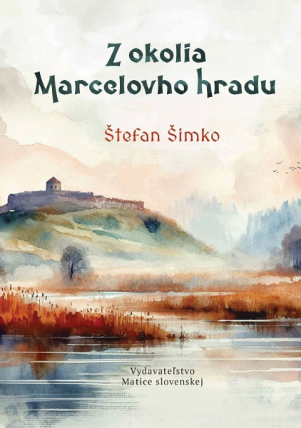 Z okolia Marcelovho hradu Z okolia Marcelovho hradu