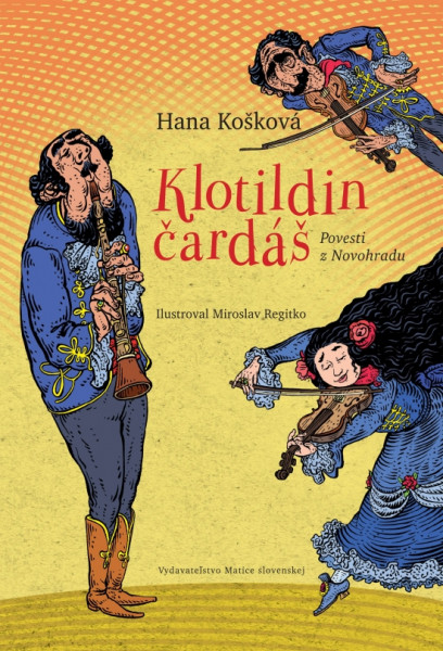 Klotildin čardáš - Povesti z Novohradu Klotildin čardáš - Povesti z Novohradu