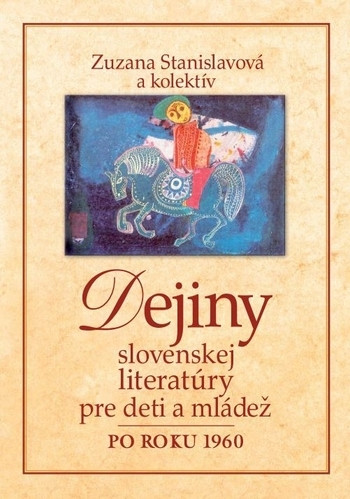 Dejiny slovenskej literatúry pre deti a mládež po roku 1960