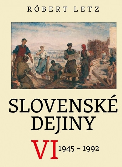 Slovenské dejiny VI