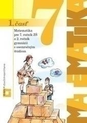 Matematika pre 7. ročník ZŠ a 2. ročník GOŠ – 1. časť