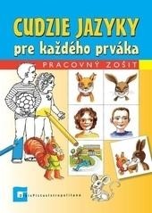 Cudzie jazyky pre každého prváka - Pracovný zošit Cudzie jazyky pre každého prváka - Pracovný zošit