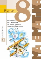 Matematika 8 pre 8. ročník základných škôl - 2. časť učebnica Matematika 8 pre 8. ročník základných škôl - 2. časť učebnica