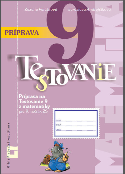 Príprava na Testovanie 9 - matematika Príprava na Testovanie 9 - matematika